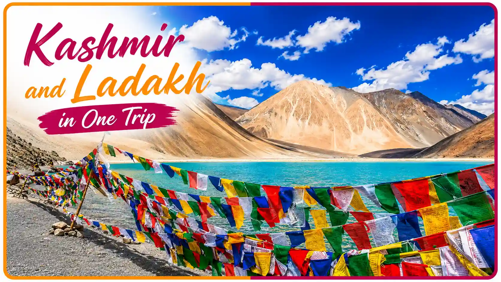 Combine Kashmir and Ladakh in One Trip